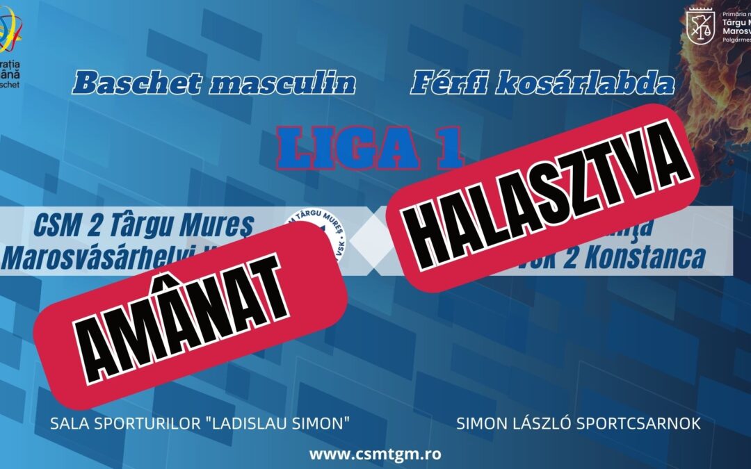 BASCHET: Meciul din Liga 1 amânat!